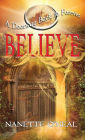 A Doorway Back to Forever: Believe: Welcome, Skyborn Warrior. Your Awakening is now