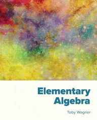 Title: Elementary Algebra, Author: Toby Wagner