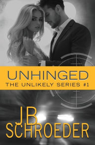 Title: Unhinged, Author: JB Schroeder