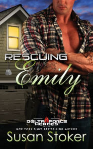 Rescuing Emily (Delta Force Heroes Series #2)