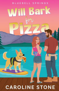 Book download share Will Bark for Pizza by Caroline Stone 9781943571383 (English Edition) RTF PDF MOBI