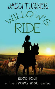 Title: Willow's Ride, Author: Jacci Turner