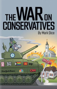 Title: The War on Conservatives, Author: Mark Dice