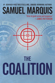 Title: The Coalition: A Novel of Suspense, Author: Samuel a Marquis