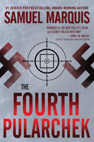 Title: The Fourth Pularchek: A Novel of Suspense, Author: Samuel Marquis