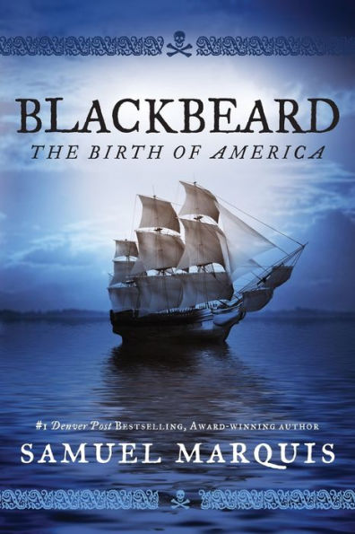 Blackbeard: The Birth of America