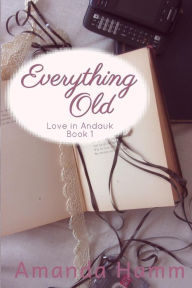 Title: Everything Old, Author: Amanda Hamm