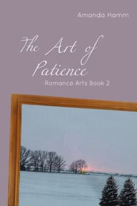 Title: The Art of Patience, Author: Amanda Hamm