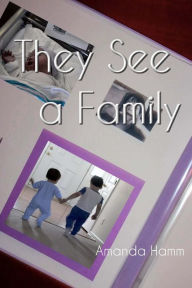 Title: They See a Family, Author: Amanda Hamm