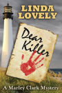 Dear Killer: A Marley Clark Mystery