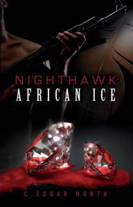 Title: Nighthawk: African Ice, Author: C. Edgar North