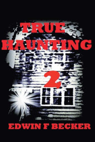 Title: True Haunting: 2, Author: Edwin Becker