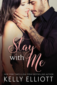 Title: Stay With Me, Author: Kelly Elliott