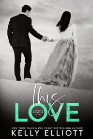 Title: This Love, Author: Kelly Elliott