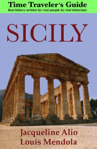 Title: Sicily: The Time Traveler's Guide, Author: Jacqueline Alio