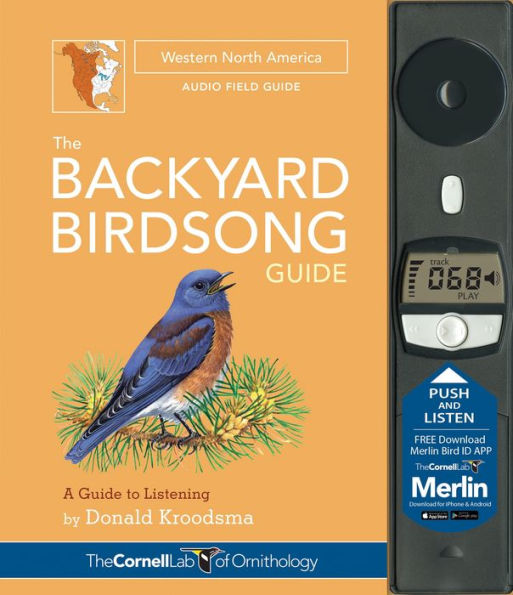 The Backyard Birdsong Guide Western North America: A Guide to Listening