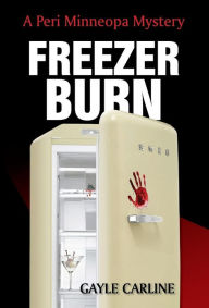 Title: Freezer Burn, Author: Gayle Carline
