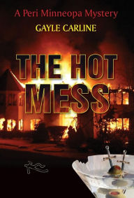Title: The Hot Mess, Author: Gayle Carline