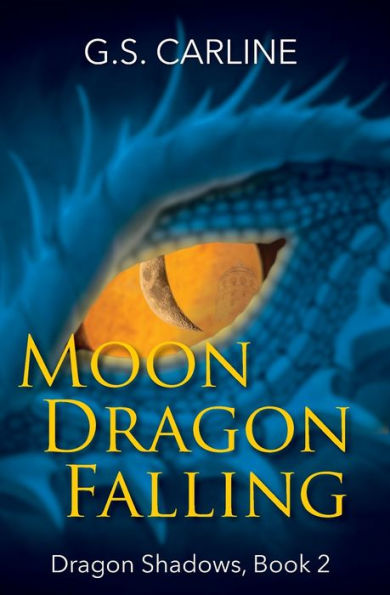 Moon Dragon Falling: Dragon Shadows Book 2