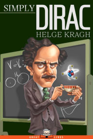 Title: Simply Dirac, Author: Helge Kragh