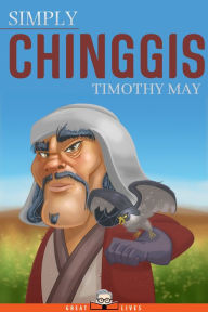 Title: Simply Chinggis, Author: Timothy May