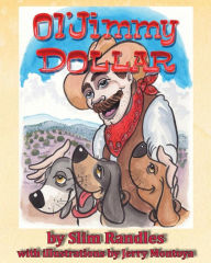 Title: Ol' Jimmy Dollar, Author: Slim Randles