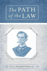 Title: The Path of the Law, Author: Oliver Wendell Holmes Jr