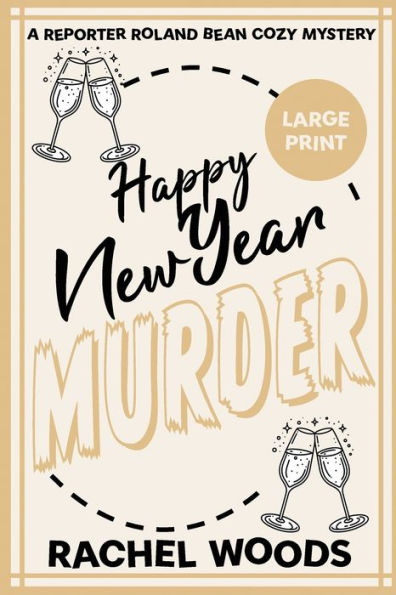 Happy New Year Murder: Large Print Edition