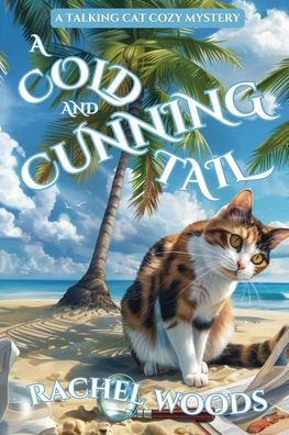 A Cold and Cunning Tail: A Talking Cat Cozy Mystery