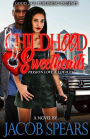 Childhood Sweethearts: Passion, Love & Loyalty