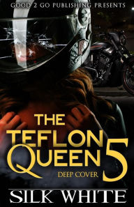 Title: The Teflon Queen PT 5, Author: Silk White