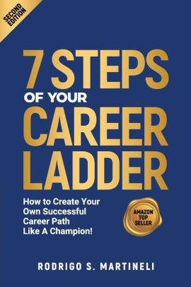 7 Steps Of Your Career Ladder How To Create Your Own Successful