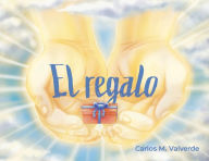 Title: El regalo, Author: Carlos Valverde