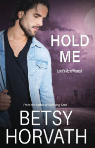 Title: Hold Me, Author: Betsy Horvath