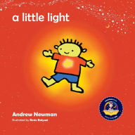 Title: A Little Light: Connecting Children with Their Inner Light So They Can Shine, Author: Andrew Sam Newman