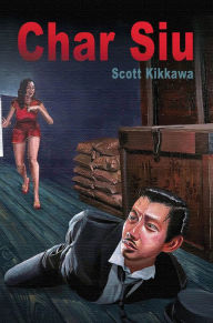Free book download computer Char Siu by Kikkawa, Kikkawa RTF iBook PDF (English Edition) 9781943756094