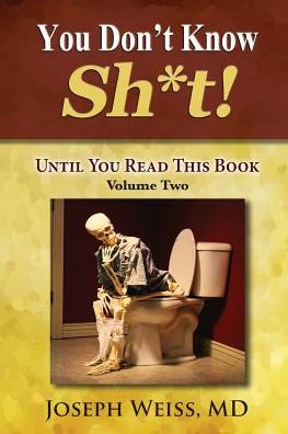 You Don't Know Sh*t!: Until You Read This Book! Volume Two