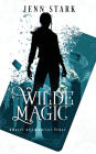 Wilde Magic (Immortal Vegas, Book 1): Immortal Vegas, Book 1