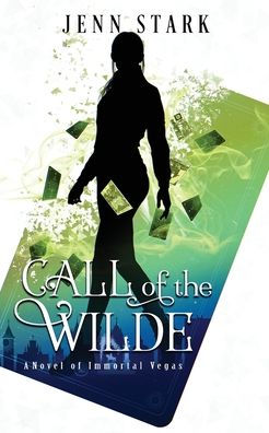 Call of the Wilde (Immortal Vegas, Book 9): Immortal Vegas, Book 9