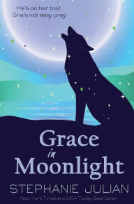 Title: Grace in Moonlight, Author: Stephanie Julian