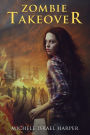 Zombie Takeover: Book One of the Candace Marshall Chronicles