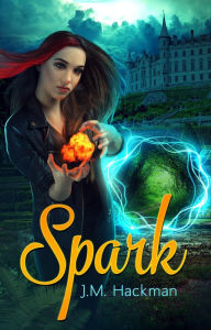 Title: Spark: The Firebrand Chronicles, Book One, Author: Jody Graves