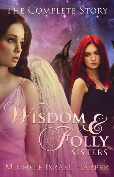 Wisdom & Folly Sisters: The Complete Story