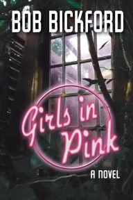 Title: Girls in Pink, Author: Bob Bickford