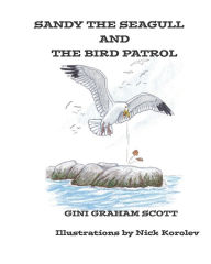 Title: Sandy the Seagull and the Bird Patrol, Author: Gini Graham Scott