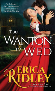 Title: Too Wanton to Wed, Author: Erica Ridley