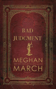 Title: Bad Judgment, Author: Meghan March