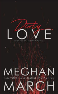 Title: Dirty Love, Author: Meghan March