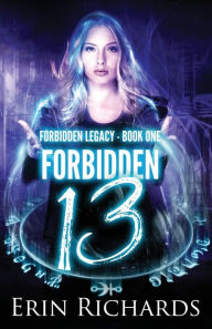 Title: Forbidden Thirteen, Author: Erin Richards