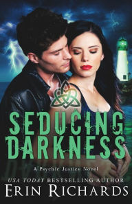 Title: Seducing Darkness, Author: Erin Richards
